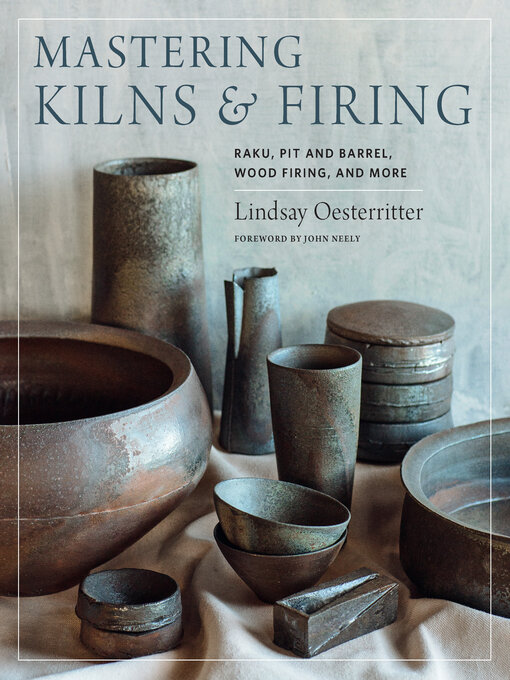 Title details for Mastering Kilns and Firing by Lindsay Oesterritter - Available